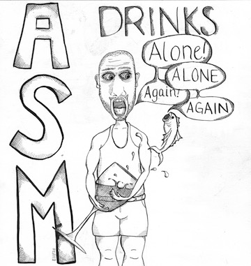 ASM drinks alone, alone again, again on February 23, 2020 at Scholes Street Studio