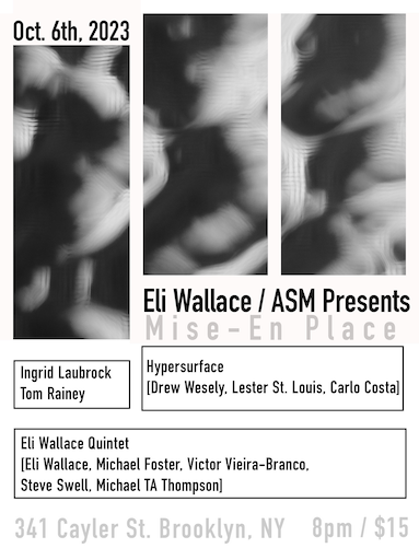 ASM Presents Eli Wallace on October 6, 2023 at 8 PM at Mise-En Place in Brooklyn NYC, 341 Cayler St
