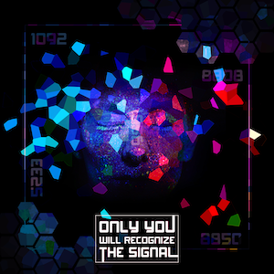 ONLY YOU WILL RECOGNIZE THE SIGNAL, Episode 5 - This Mesh We're In - December 3 at 1PM EST